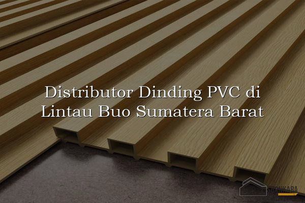 Distributor Dinding PVC di Lintau Buo Sumatera Barat