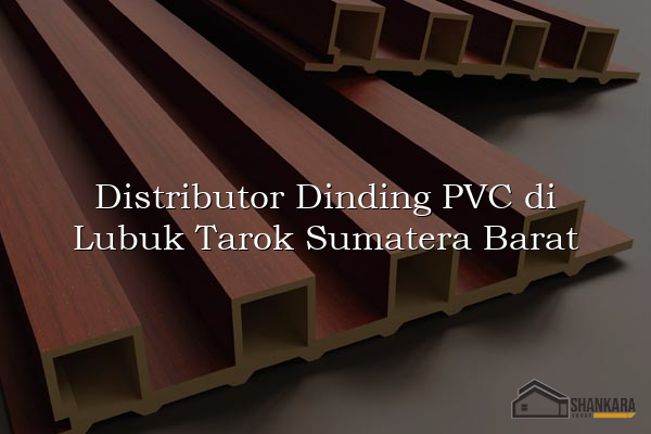 Distributor Dinding PVC di Lubuk Tarok Sumatera Barat
