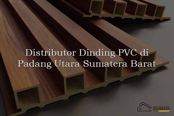 Distributor Dinding PVC di Padang Utara Sumatera Barat
