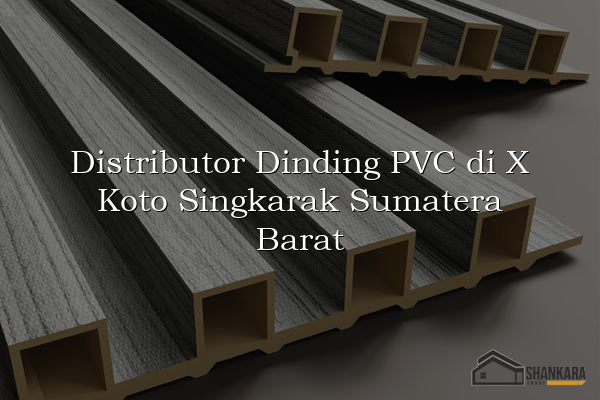 Distributor Dinding PVC di X Koto Singkarak Sumatera Barat
