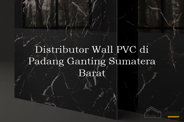 Distributor Wall PVC di Padang Ganting Sumatera Barat