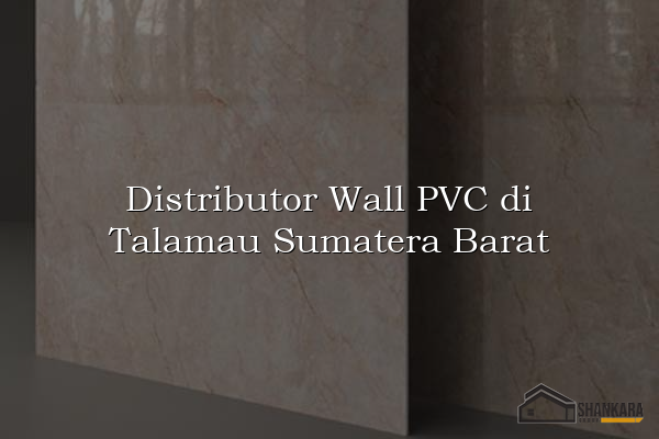 Distributor Wall PVC di Talamau Sumatera Barat
