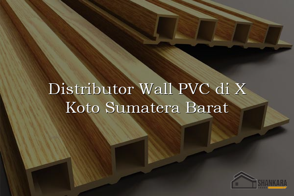 Distributor Wall PVC di X Koto Sumatera Barat