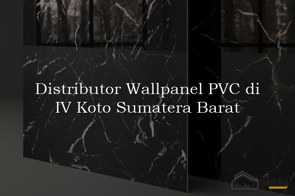 Distributor Wallpanel PVC di IV Koto Sumatera Barat