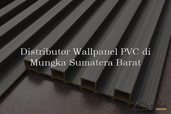 Distributor Wallpanel PVC di Mungka Sumatera Barat