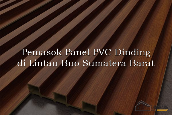 Pemasok Panel PVC Dinding di Lintau Buo Sumatera Barat