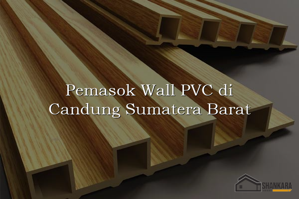 Pemasok Wall PVC di Candung Sumatera Barat
