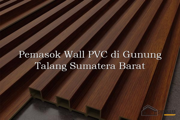 Pemasok Wall PVC di Gunung Talang Sumatera Barat