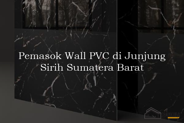 Pemasok Wall PVC di Junjung Sirih Sumatera Barat