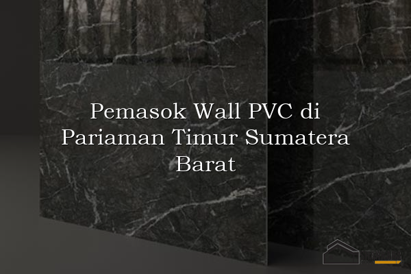 Pemasok Wall PVC di Pariaman Timur Sumatera Barat