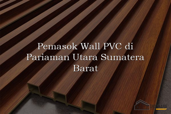 Pemasok Wall PVC di Pariaman Utara Sumatera Barat