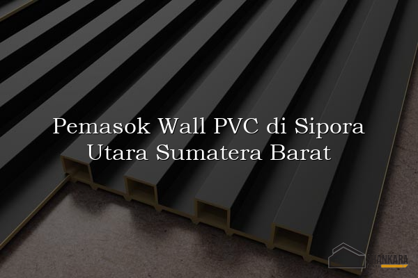 Pemasok Wall PVC di Sipora Utara Sumatera Barat