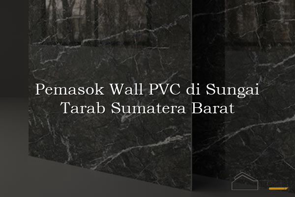 Pemasok Wall PVC di Sungai Tarab Sumatera Barat