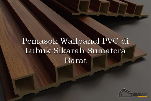 Pemasok Wallpanel PVC di Lubuk Sikarah Sumatera Barat
