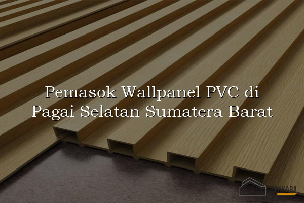 Pemasok Wallpanel PVC di Pagai Selatan Sumatera Barat