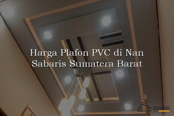 Harga Plafon PVC di Nan Sabaris Sumatera Barat