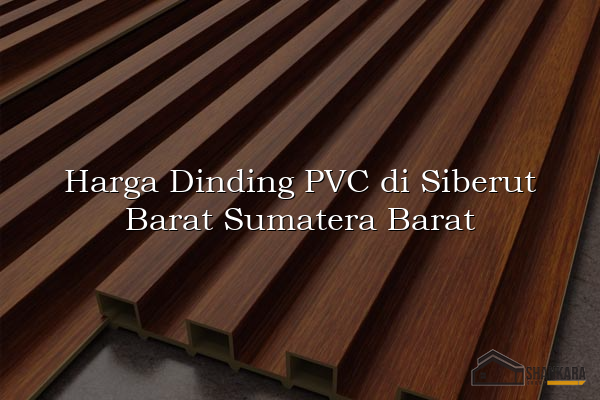 Harga Dinding PVC di Siberut Barat Sumatera Barat