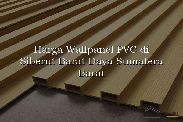 Harga Wallpanel PVC di Siberut Barat Daya Sumatera Barat
