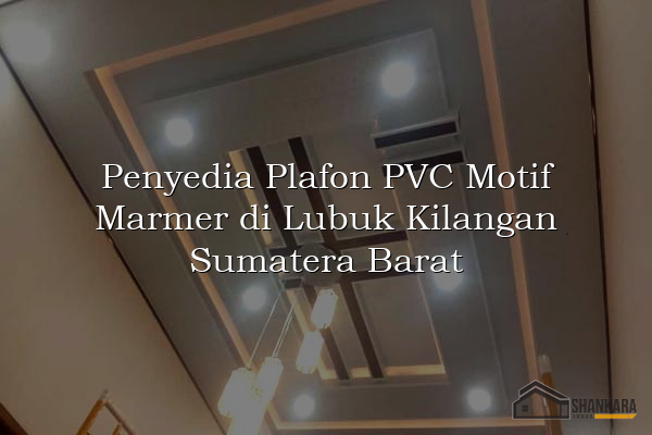 Penyedia Plafon PVC Motif Marmer di Lubuk Kilangan Sumatera Barat