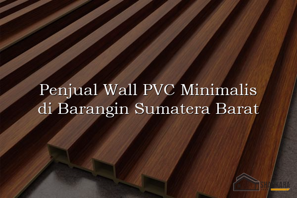 Penjual Wall PVC Minimalis di Barangin Sumatera Barat