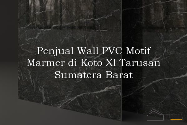 Penjual Wall PVC Motif Marmer di Koto XI Tarusan Sumatera Barat