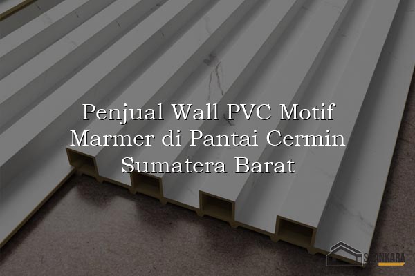 Penjual Wall PVC Motif Marmer di Pantai Cermin Sumatera Barat