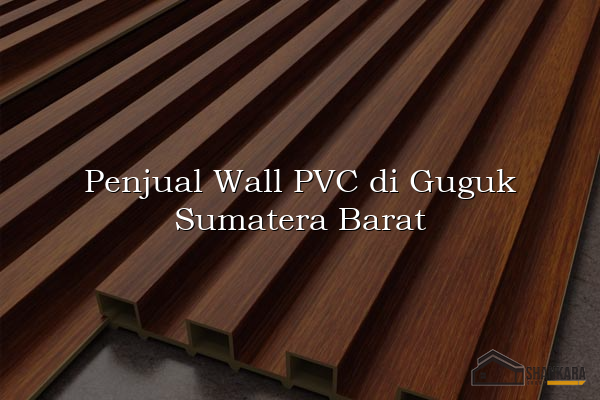 Penjual Wall PVC di Guguk Sumatera Barat