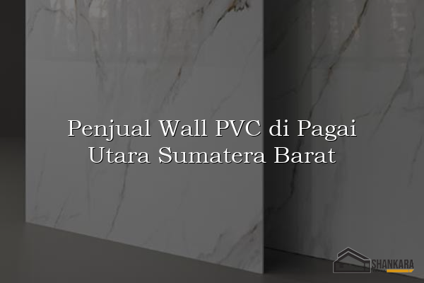 Penjual Wall PVC di Pagai Utara Sumatera Barat