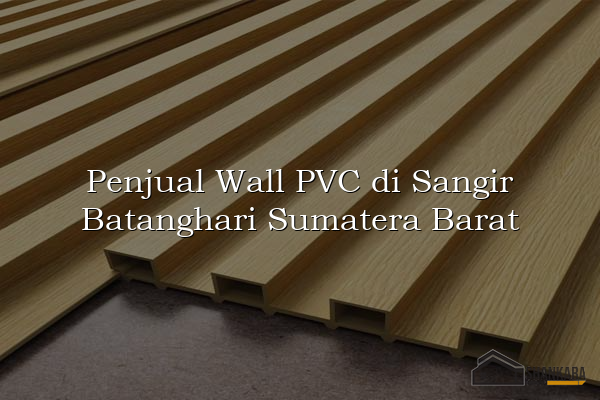 Penjual Wall PVC di Sangir Batanghari Sumatera Barat