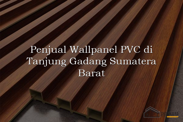 Penjual Wallpanel PVC di Tanjung Gadang Sumatera Barat