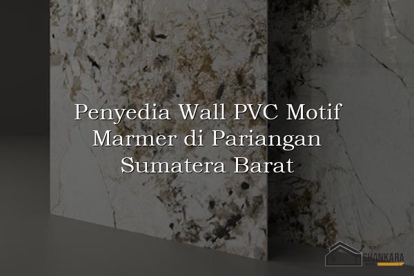 Penyedia Wall PVC Motif Marmer di Pariangan Sumatera Barat