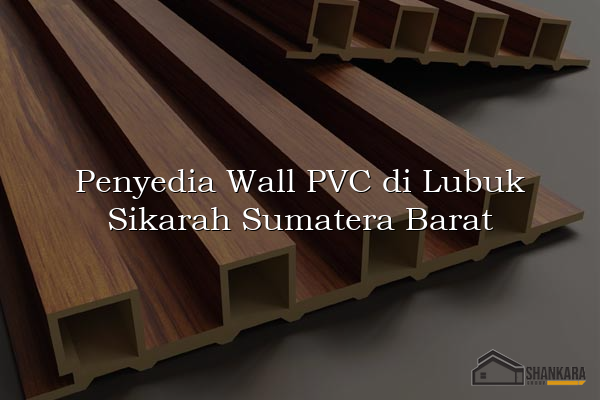 Penyedia Wall PVC di Lubuk Sikarah Sumatera Barat