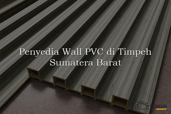 Penyedia Wall PVC di Timpeh Sumatera Barat