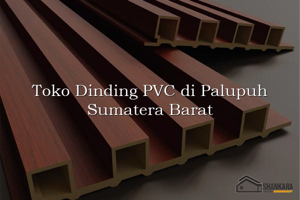 Toko Dinding PVC di Palupuh Sumatera Barat
