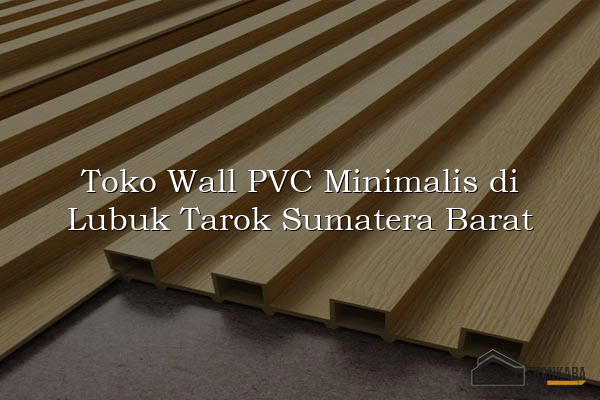 Toko Wall PVC Minimalis di Lubuk Tarok Sumatera Barat