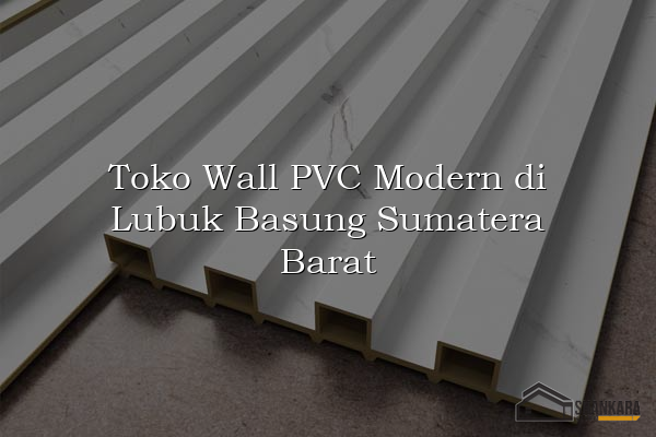 Toko Wall PVC Modern di Lubuk Basung Sumatera Barat