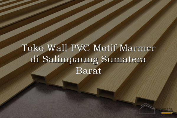 Toko Wall PVC Motif Marmer di Salimpaung Sumatera Barat