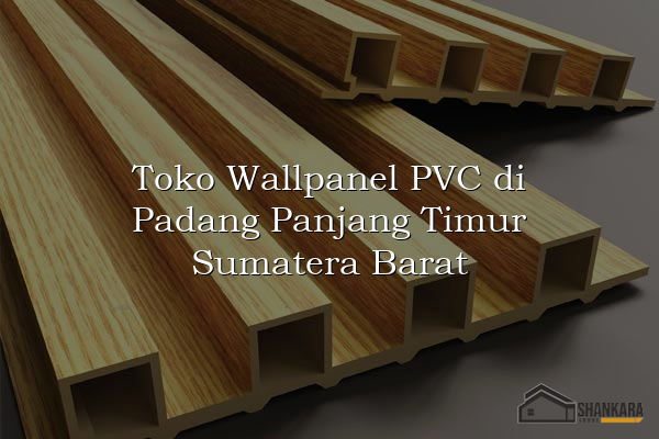 Toko Wallpanel PVC di Padang Panjang Timur Sumatera Barat